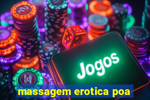 massagem erotica poa